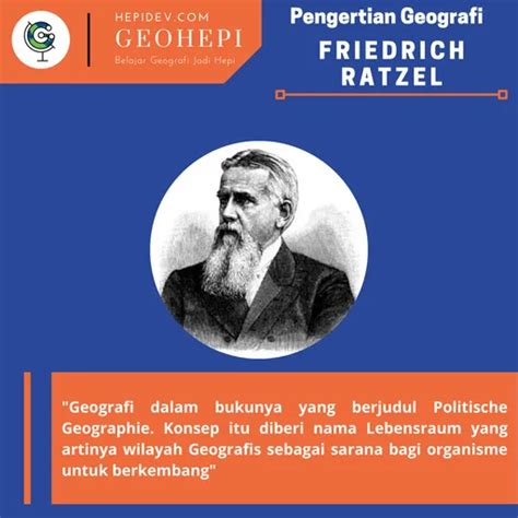 Pengertian geografi menurut friederich ratzel  Didalam bukunya yang berjudul “Politische Geographie” Friederich Ratzel mengemukakan pendapatnya tentang konsep geografi